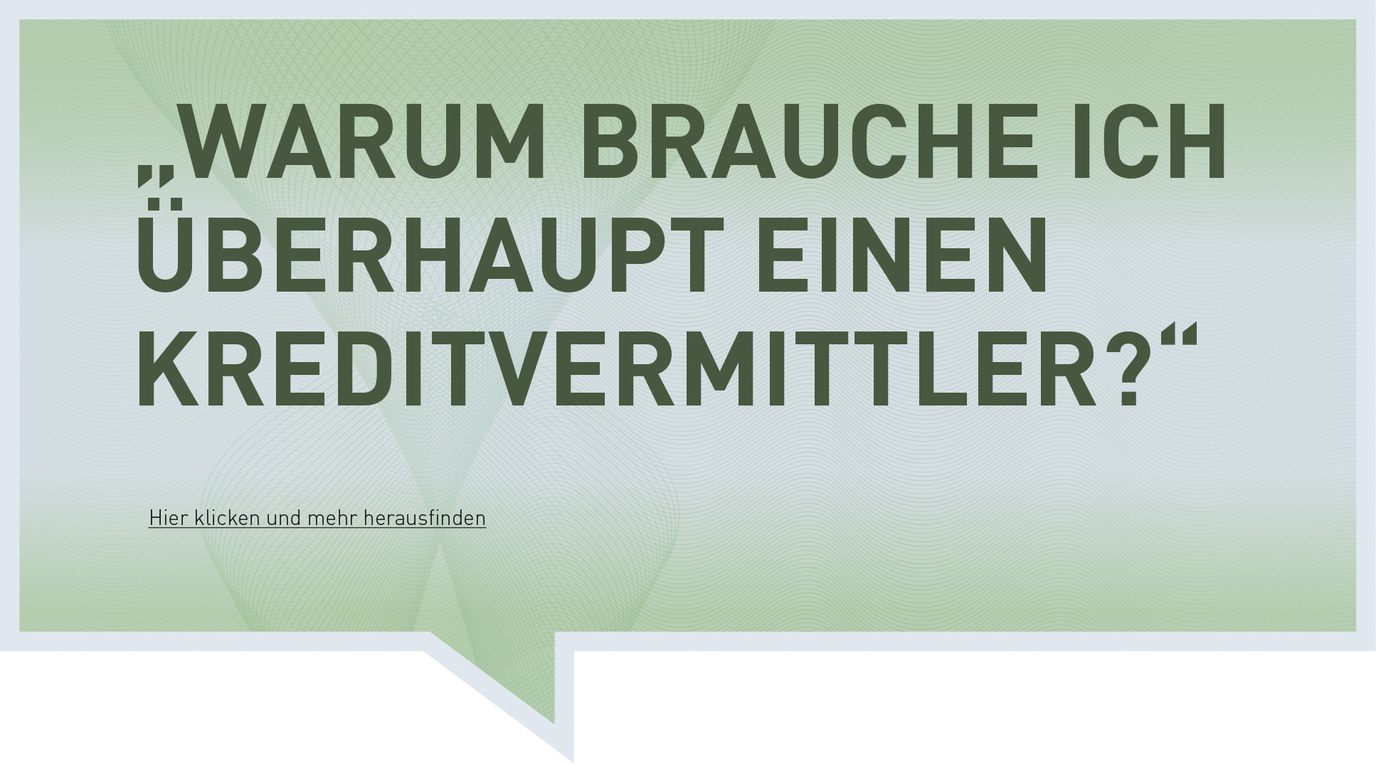 Warum brauche ich überhaupt einen Kreditvermittler?